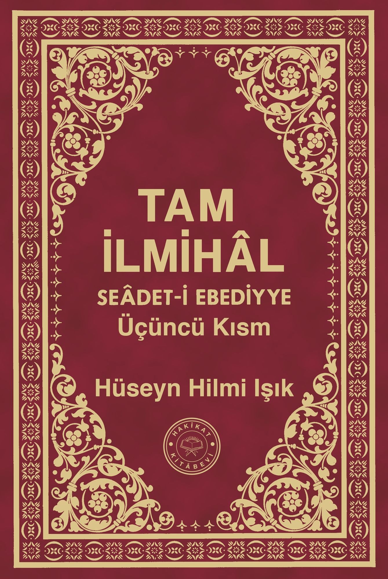 Tam Ilmihal Seadet-i Ebediyye Ucuncu Kism