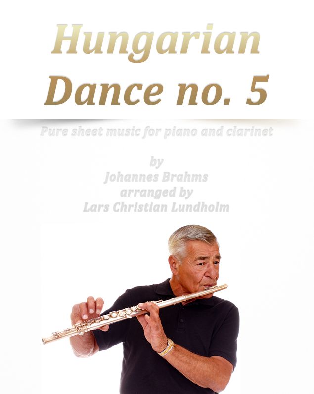 Hungarian Dance no. 5 Pure sheet music for piano and clarinet by Johannes Brahms arranged by Lars Christian Lundholm