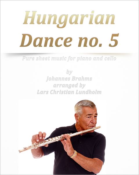 Hungarian Dance no. 5 Pure sheet music for piano and cello by Johannes Brahms arranged by Lars Christian Lundholm
