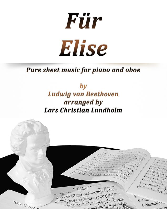 Für Elise Pure sheet music for piano and oboe by Ludvig van Beethoven arranged by Lars Christian Lundholm