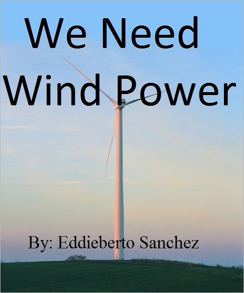 We Need Wind Power