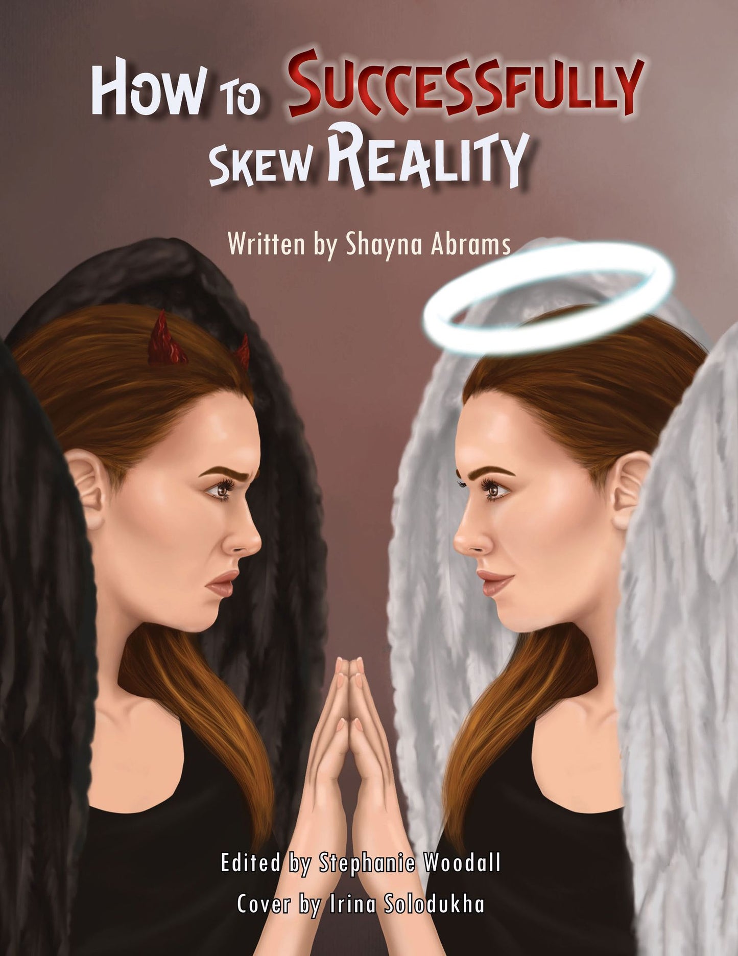 How to Successfully Skew Reality
