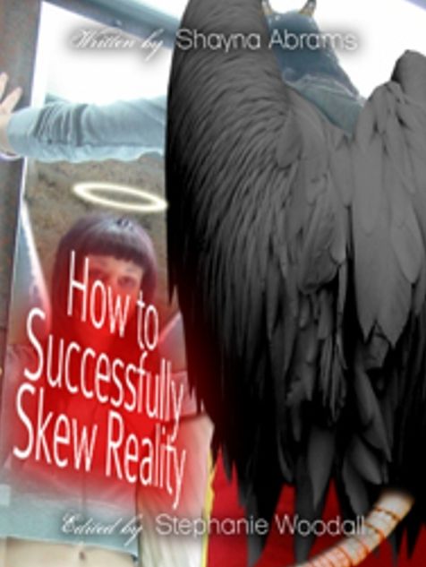 How to Successfully Skew Reality