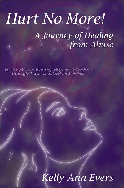Hurt No More! A Journey of Healing from Abuse