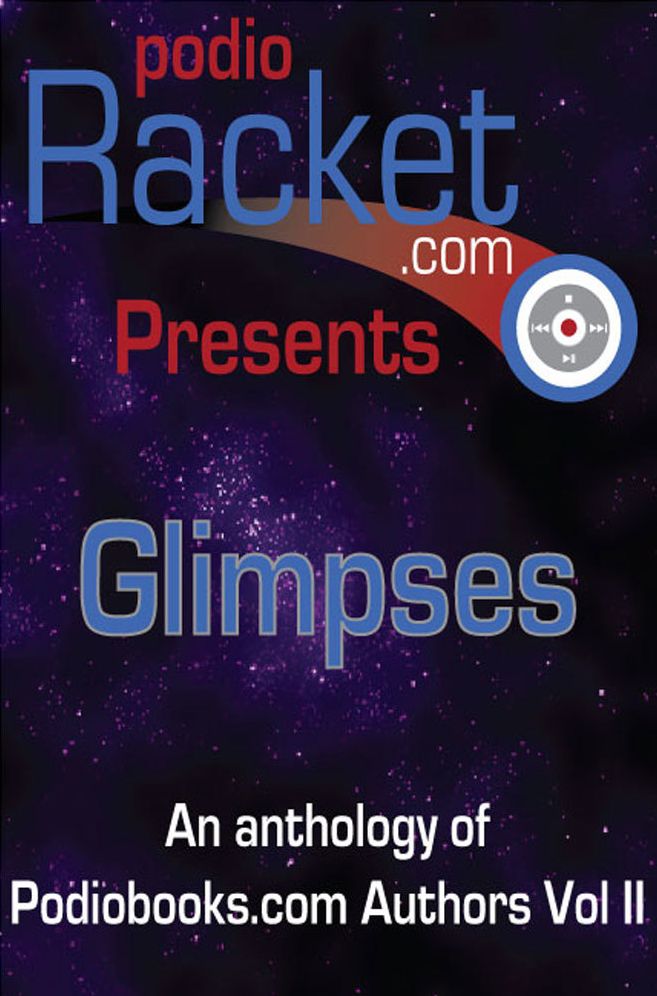 Podioracket Presents: Glimpses