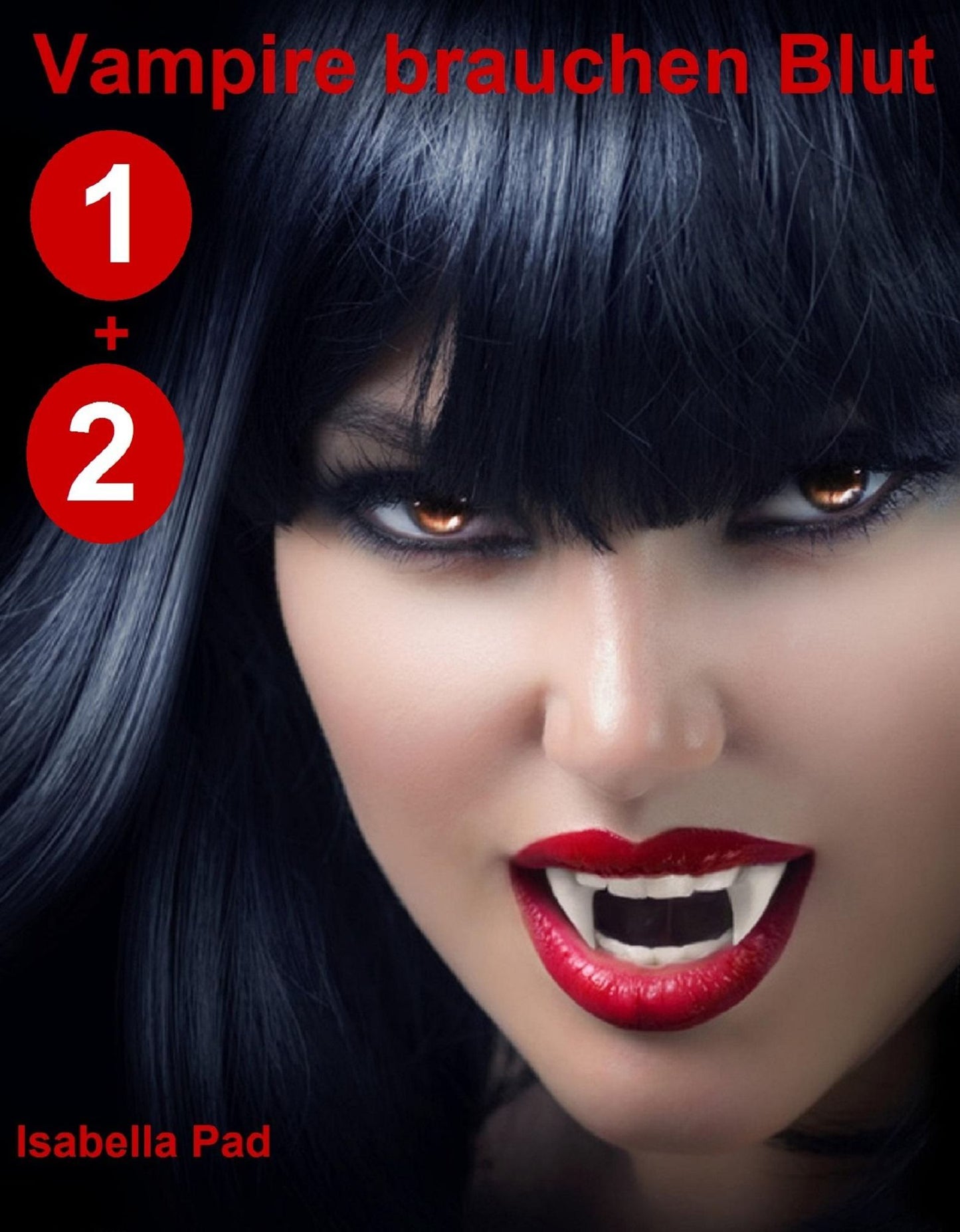 Vampire brauchen Blut: Doppelband 1 + 2
