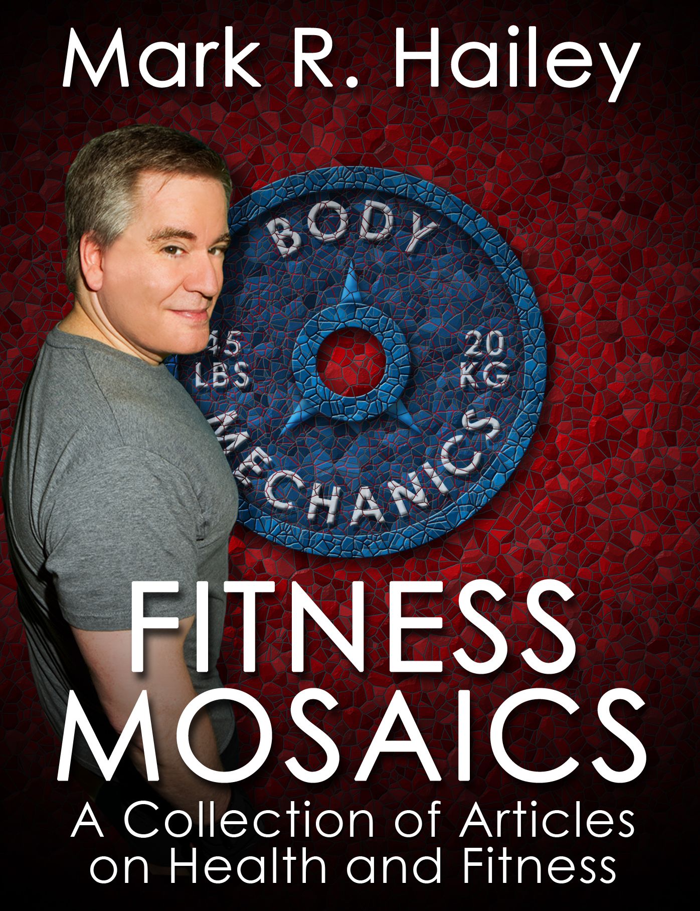 Fitness Mosaics: A Collection of Articles on Health and Fitness