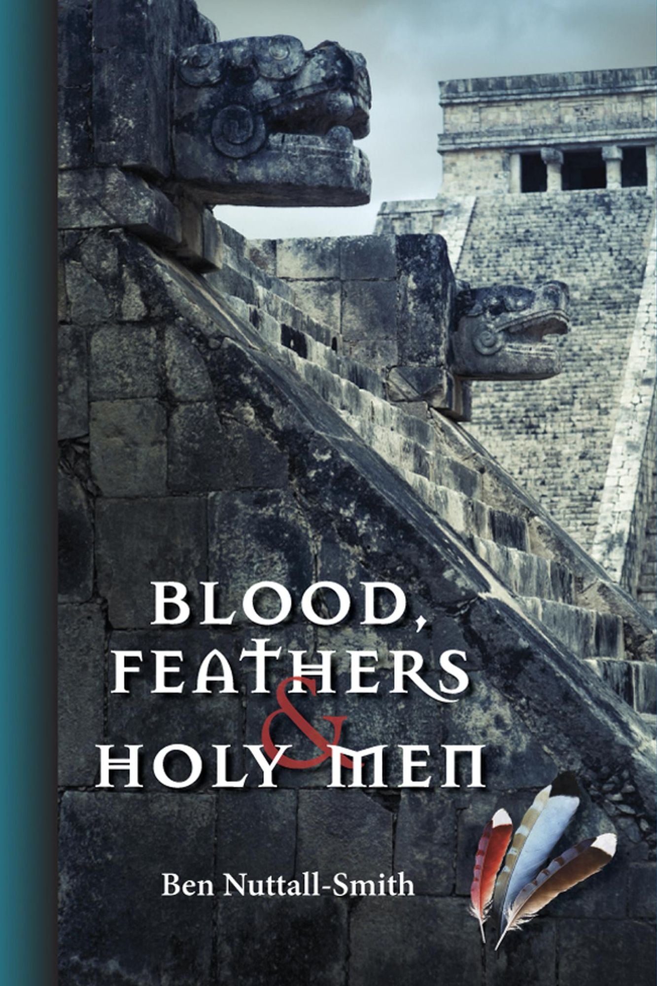 Blood, Feathers & Holy Men