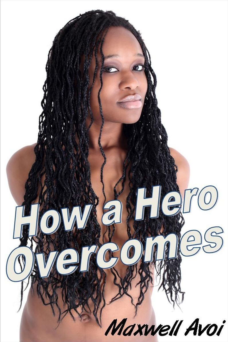 How a Hero Overcomes