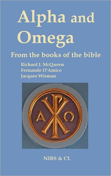 Alpha and Omega: From the books of the Bible