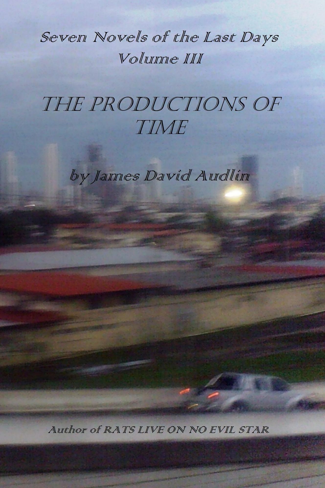 The Seven Last Days: Volume III: The Productions of Time