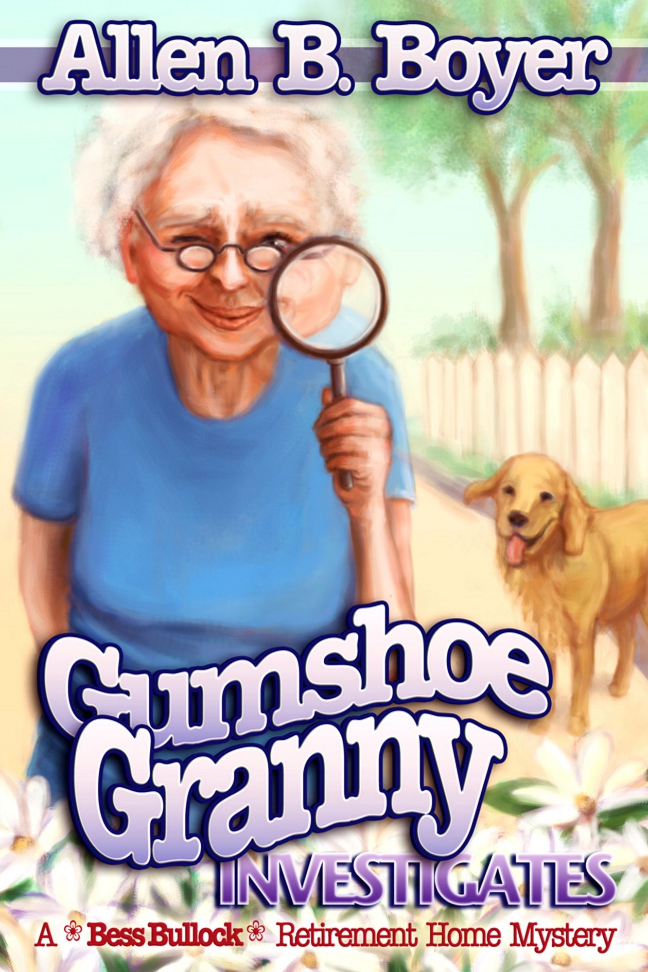 Gumshoe Granny Investigates: A Bess Bullock Retirement Home Mystery