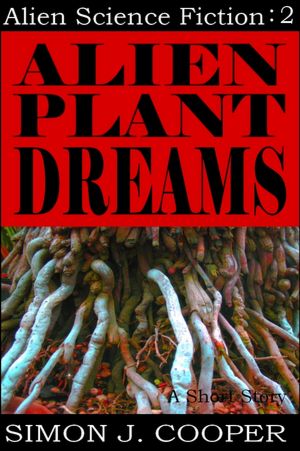 Alien Plant Dreams