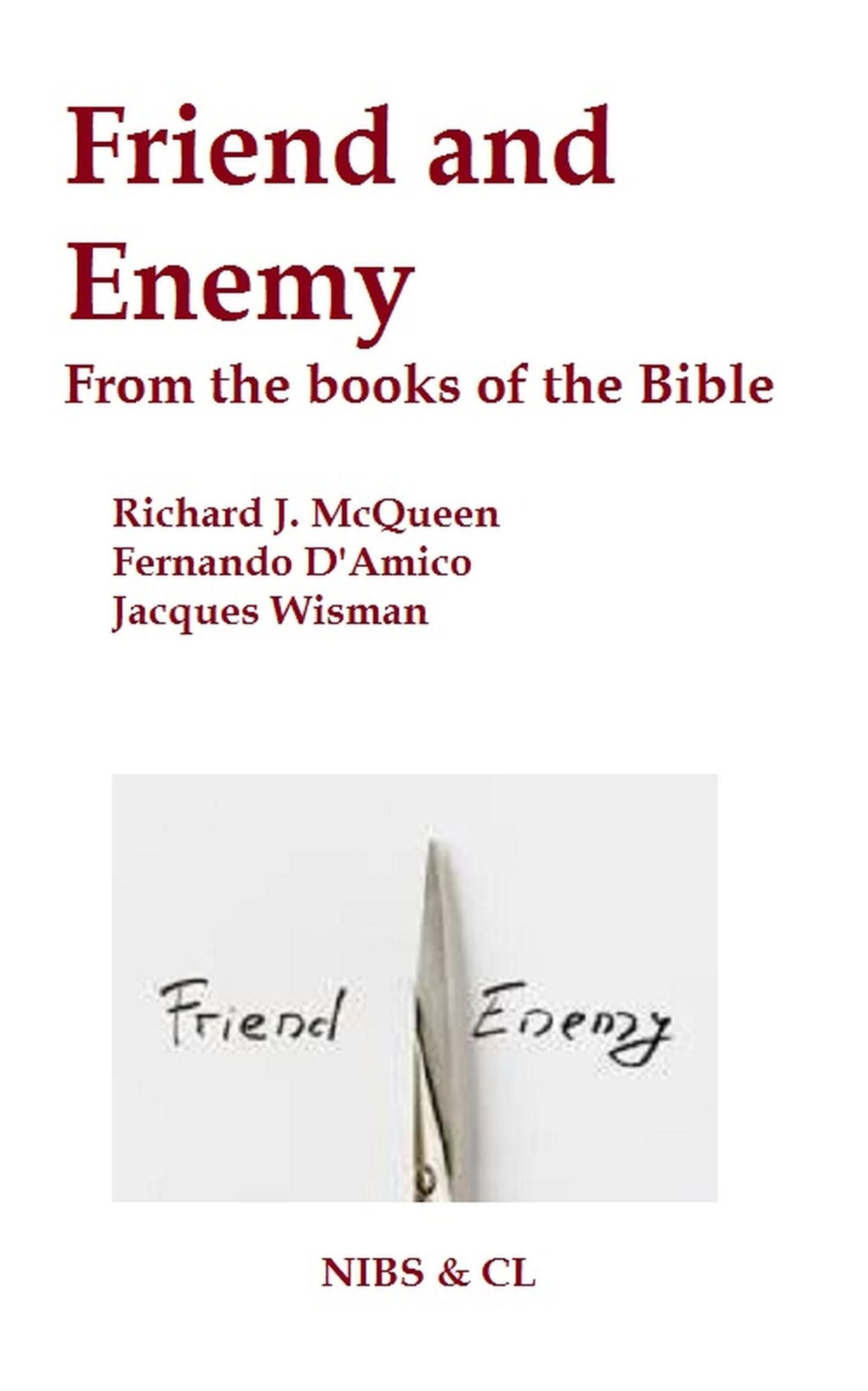 Friend and Enemy: From the books of the Bible