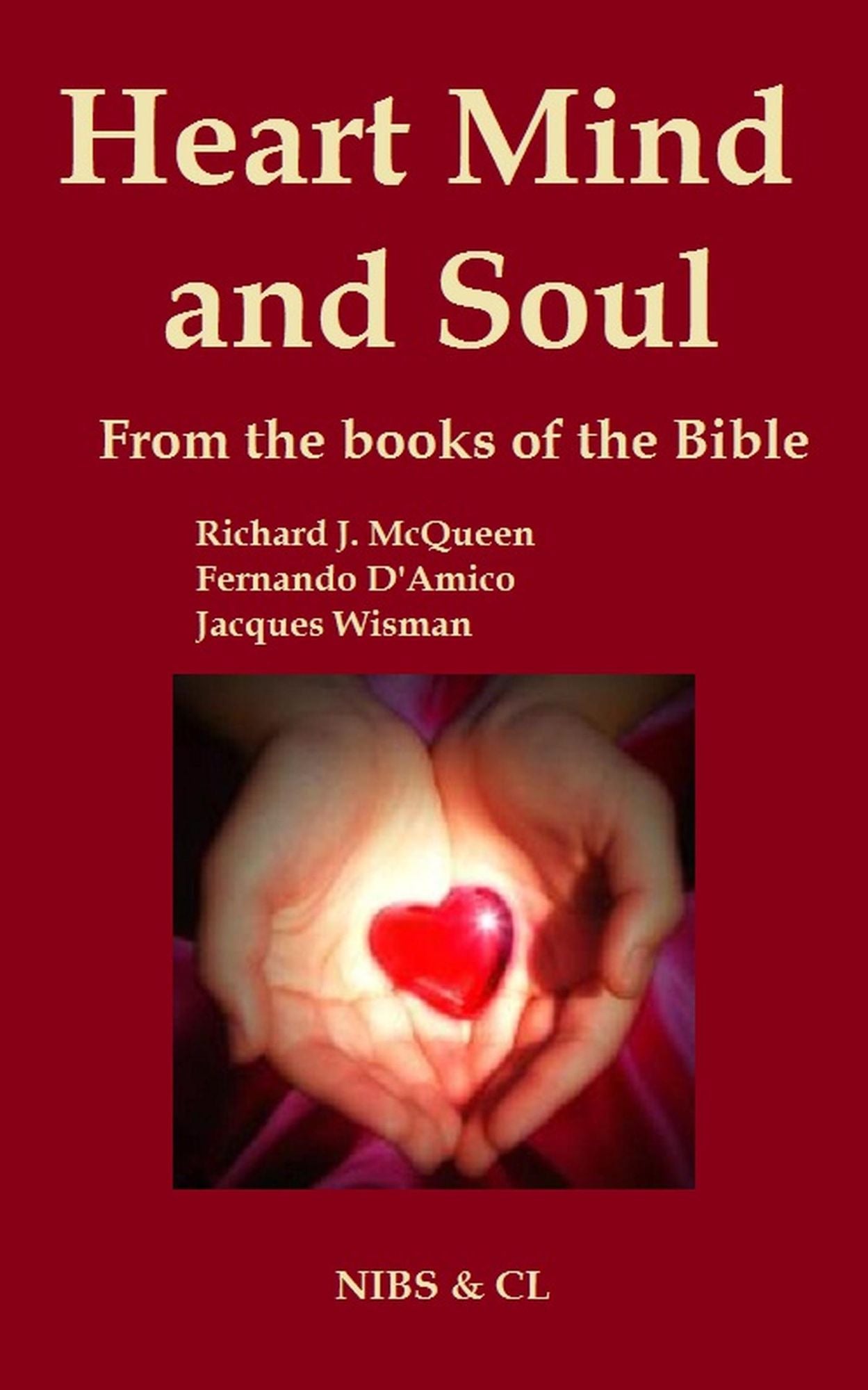 Heart, Mind and Soul: From the books of the Bible