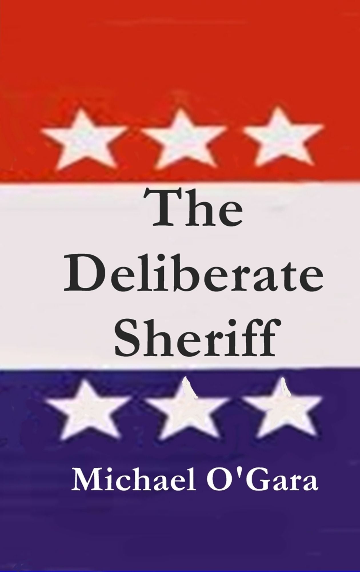 The Deliberate Sheriff
