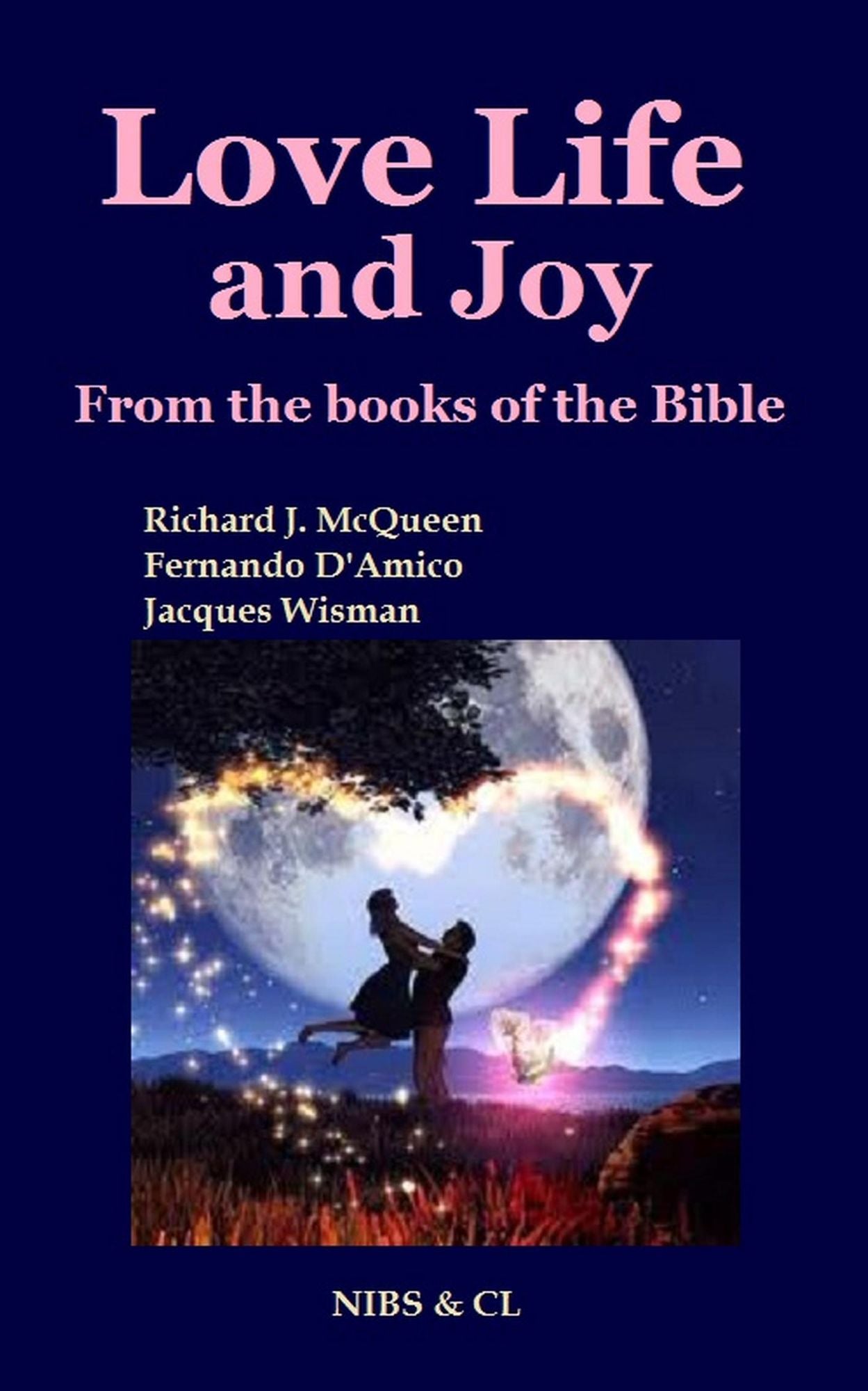 Love, Life and Joy: From the books of the Bible