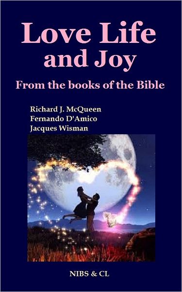 Love, Life and Joy: From the books of the Bible