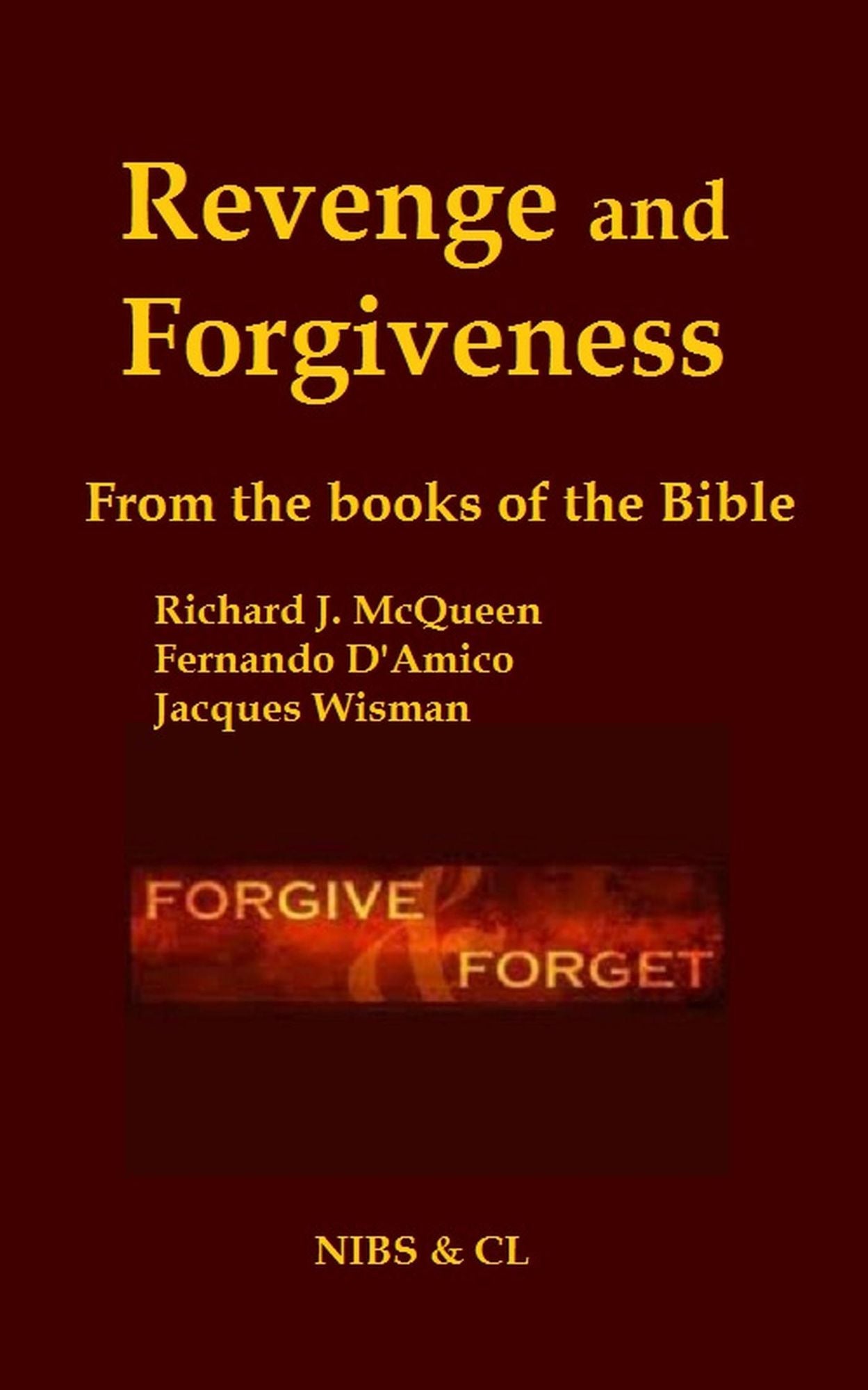 Revenge and Forgiveness: From the books of the Bible