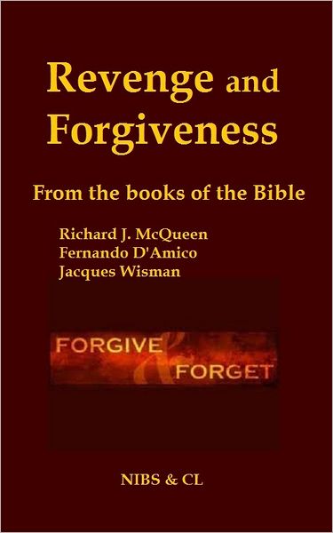 Revenge and Forgiveness: From the books of the Bible