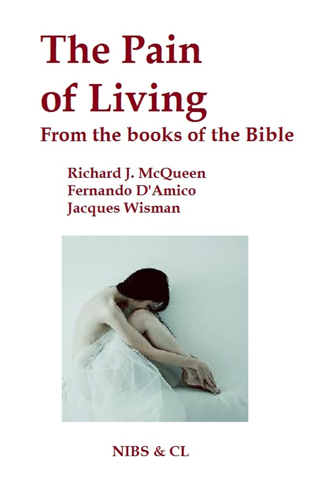 The Pain of Living: From the books of the Bible