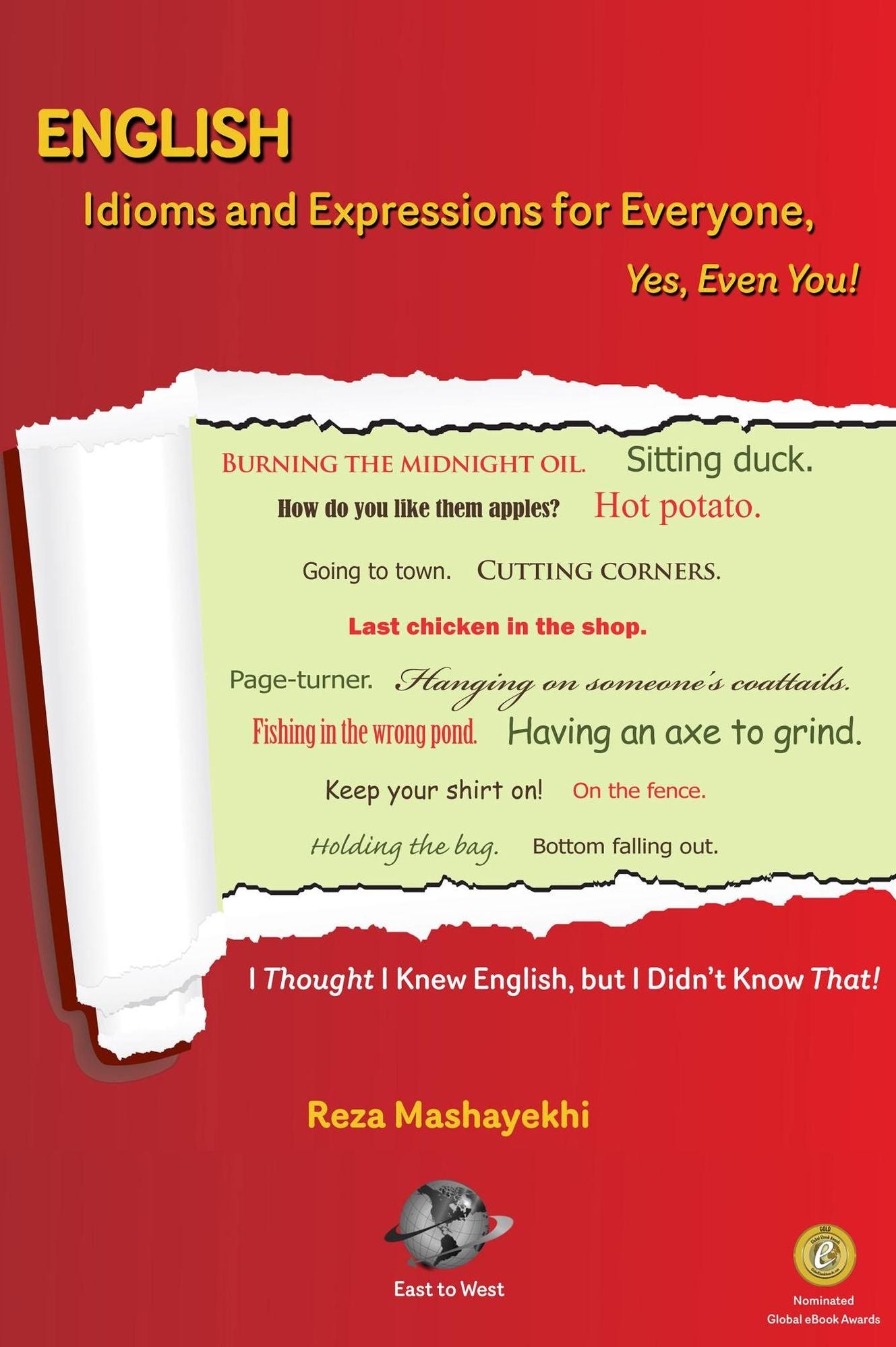 English Idioms And Expressions For Everyone, Yes, Even You!