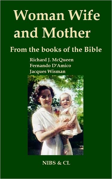 Woman, Wife and Mother: From the books of the Bible