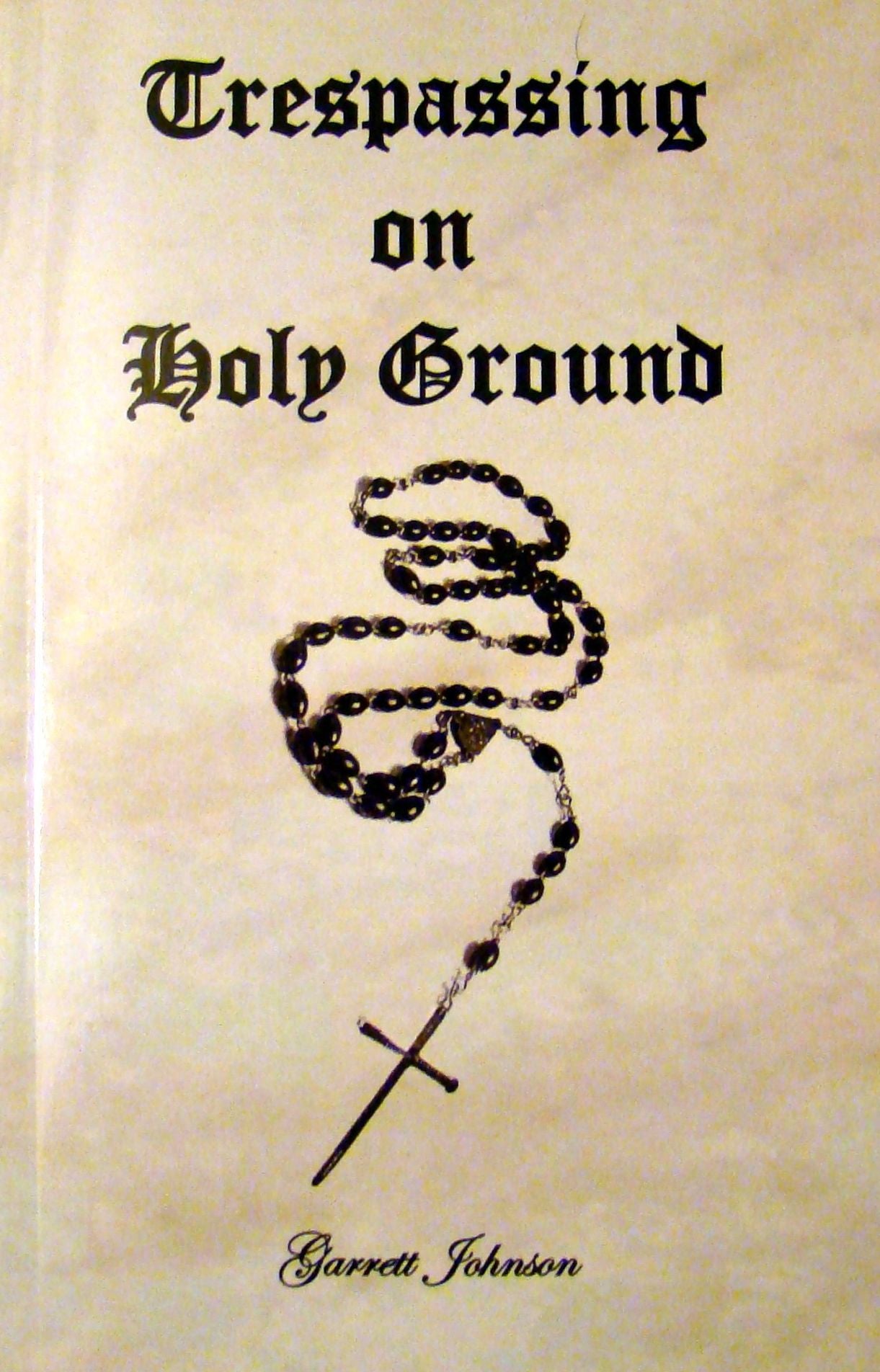 Trespassing on Holy Ground