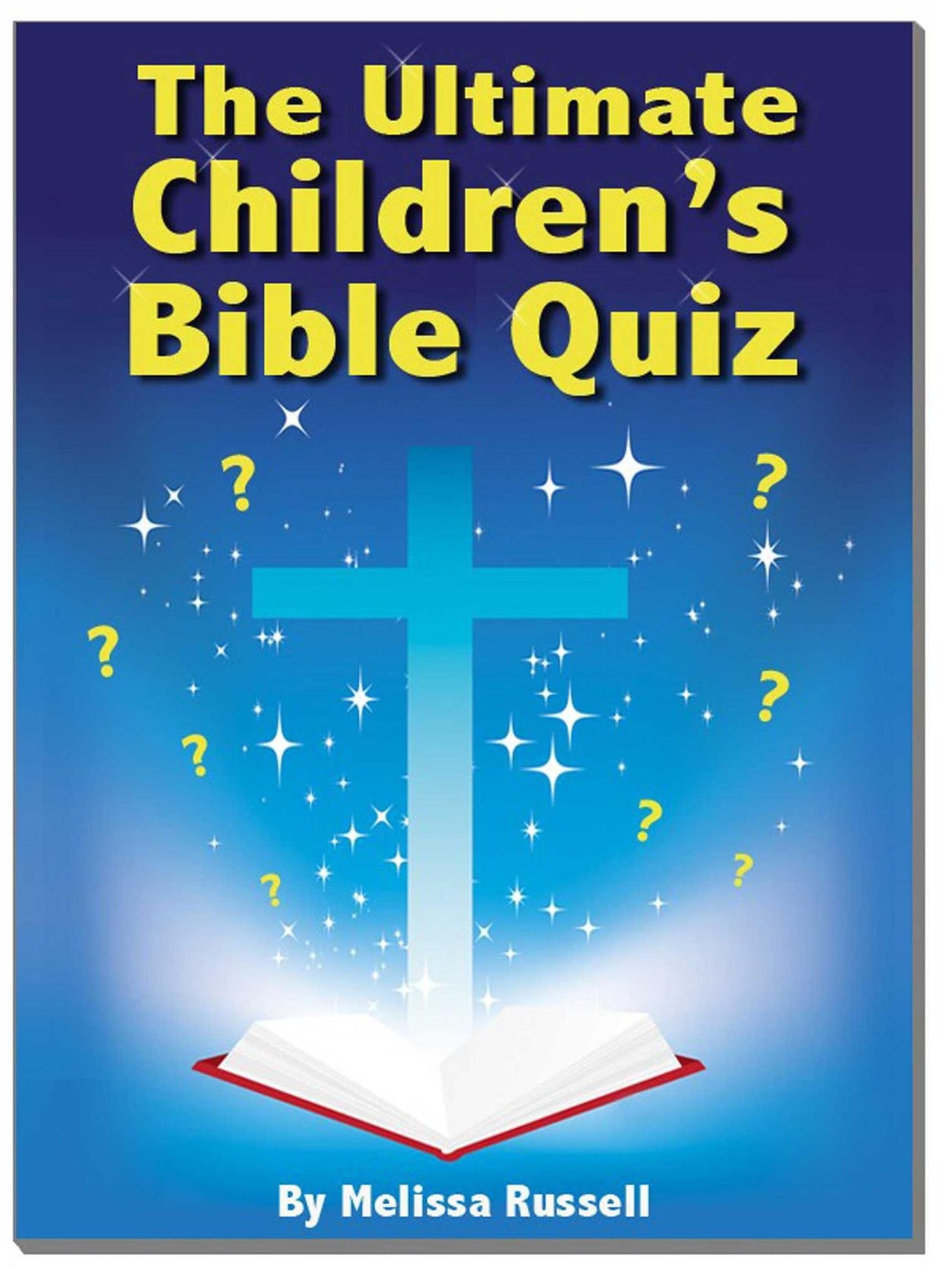 The Ultimate Children's Bible Quiz and Trivia Book