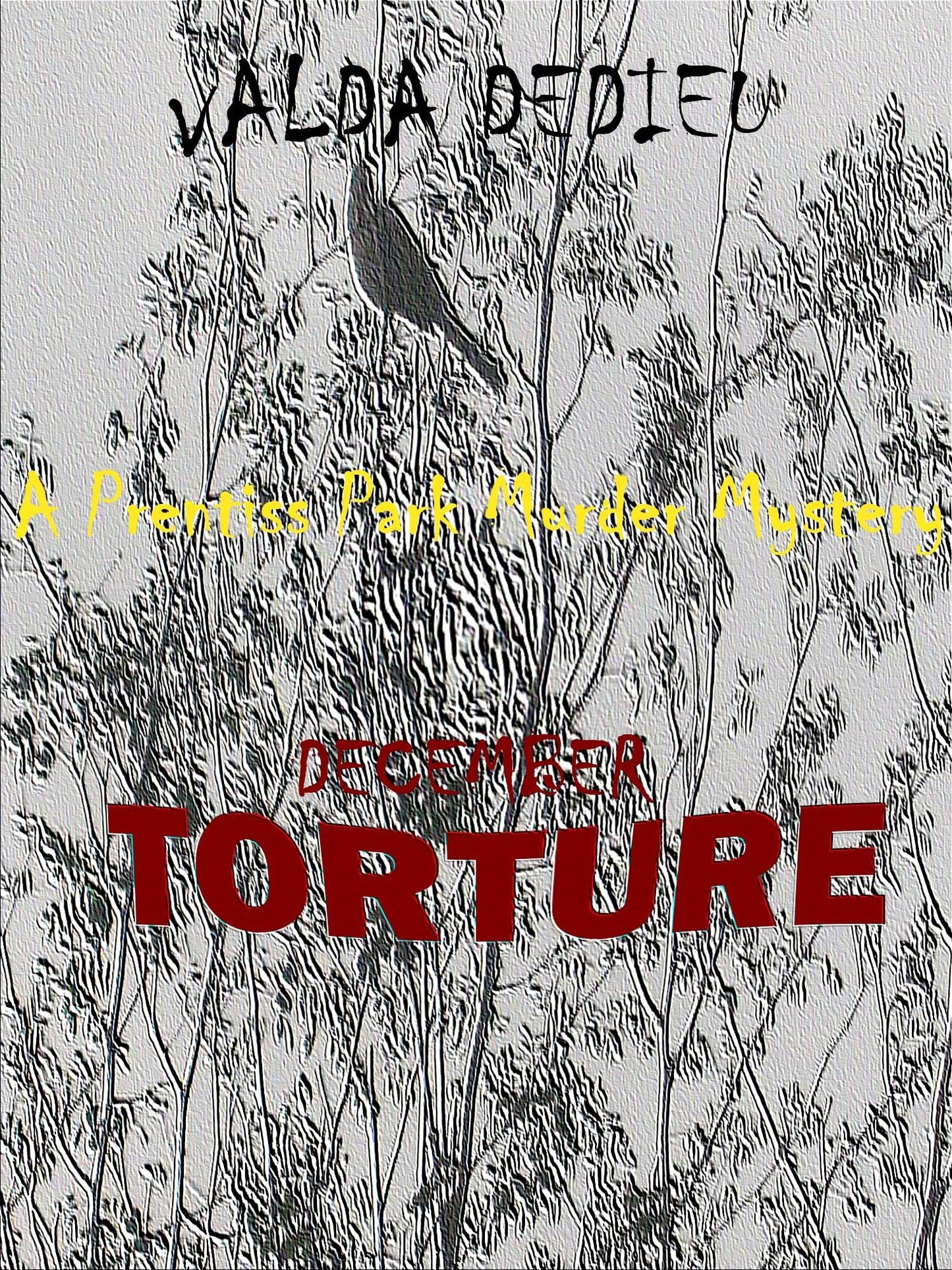 December: Torture: A Prentiss Park Murder Mystery