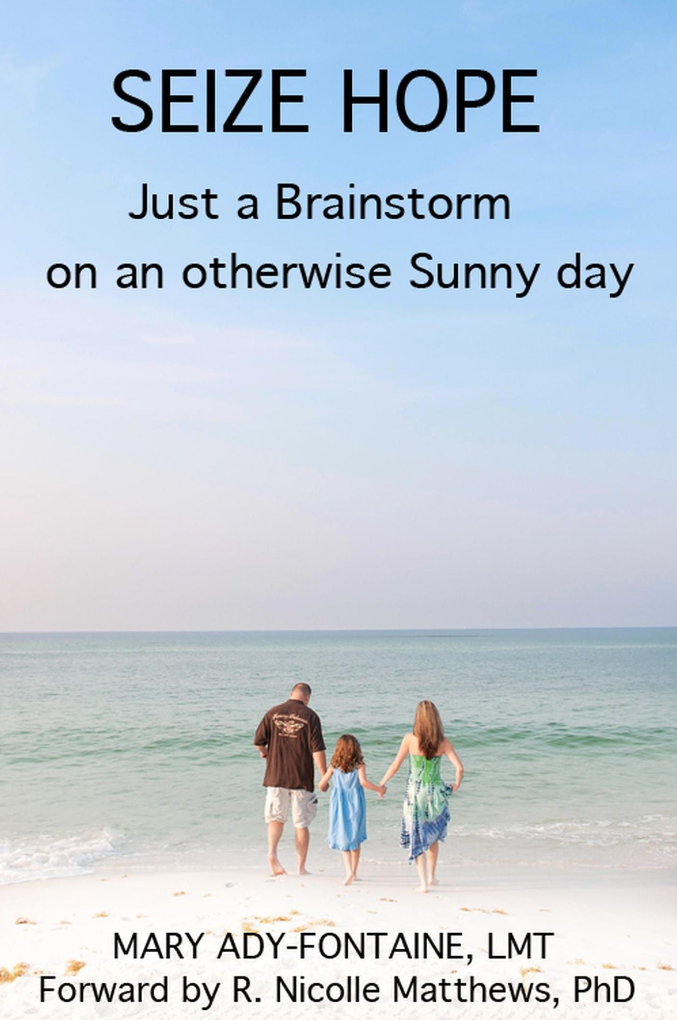 SEIZE HOPE: Just a Brainstorm on an otherwise Sunny Day