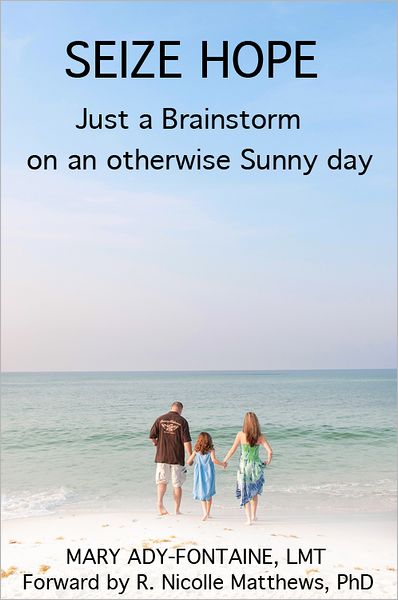 SEIZE HOPE: Just a Brainstorm on an otherwise Sunny Day