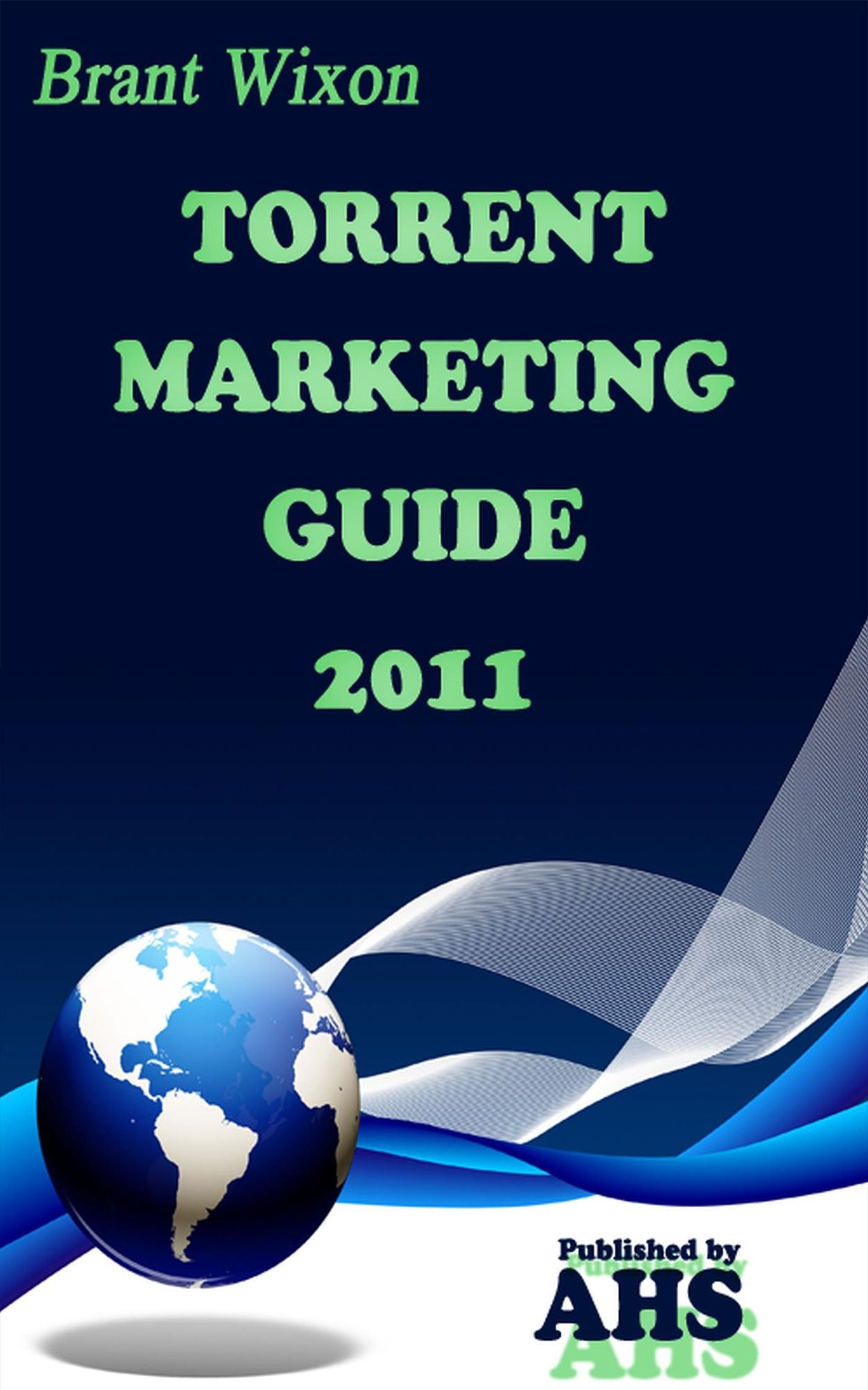 The Ultimate Torrent Marketing Guide
