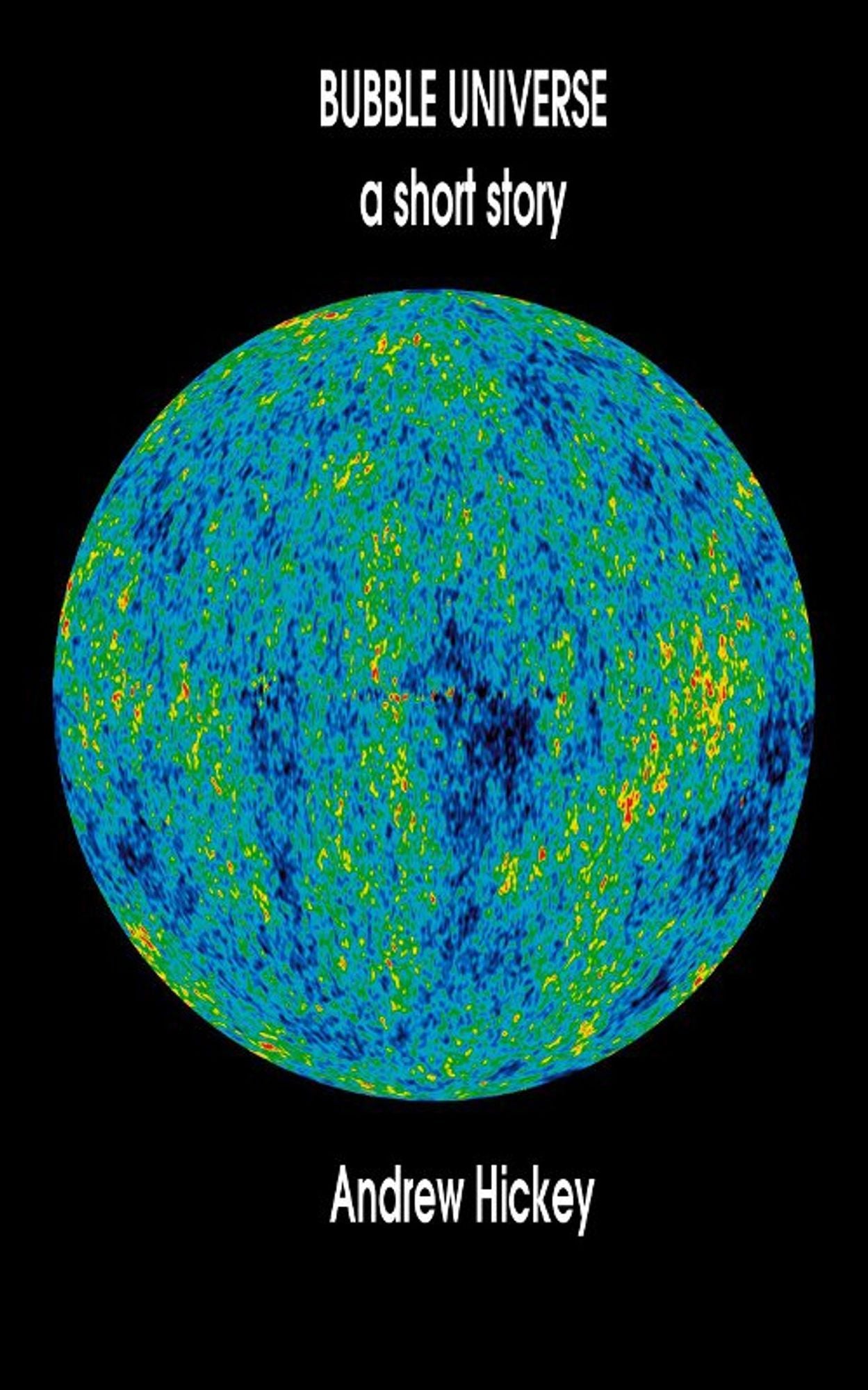 Bubble Universe a short story