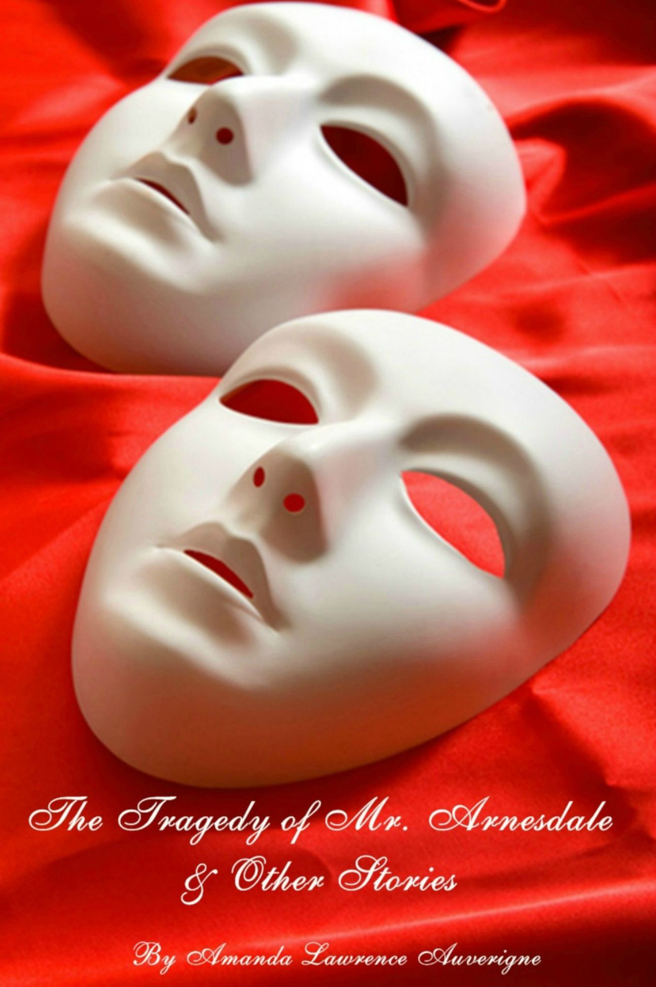 The Tragedy of Mr. Arnesdale & Other Stories