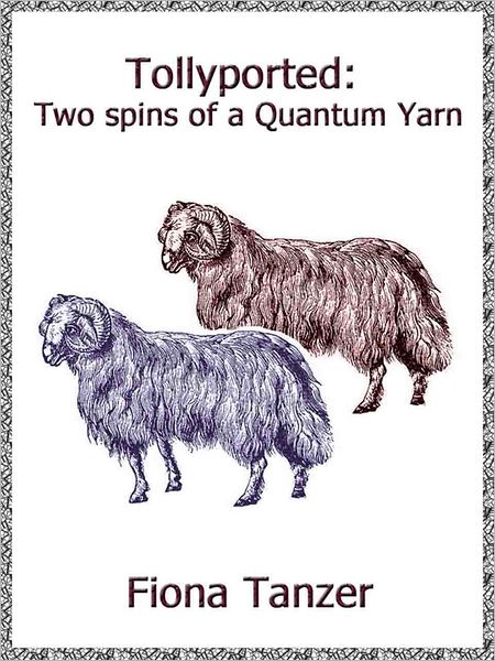 Tollyported: Two Spins of a Quantum Yarn