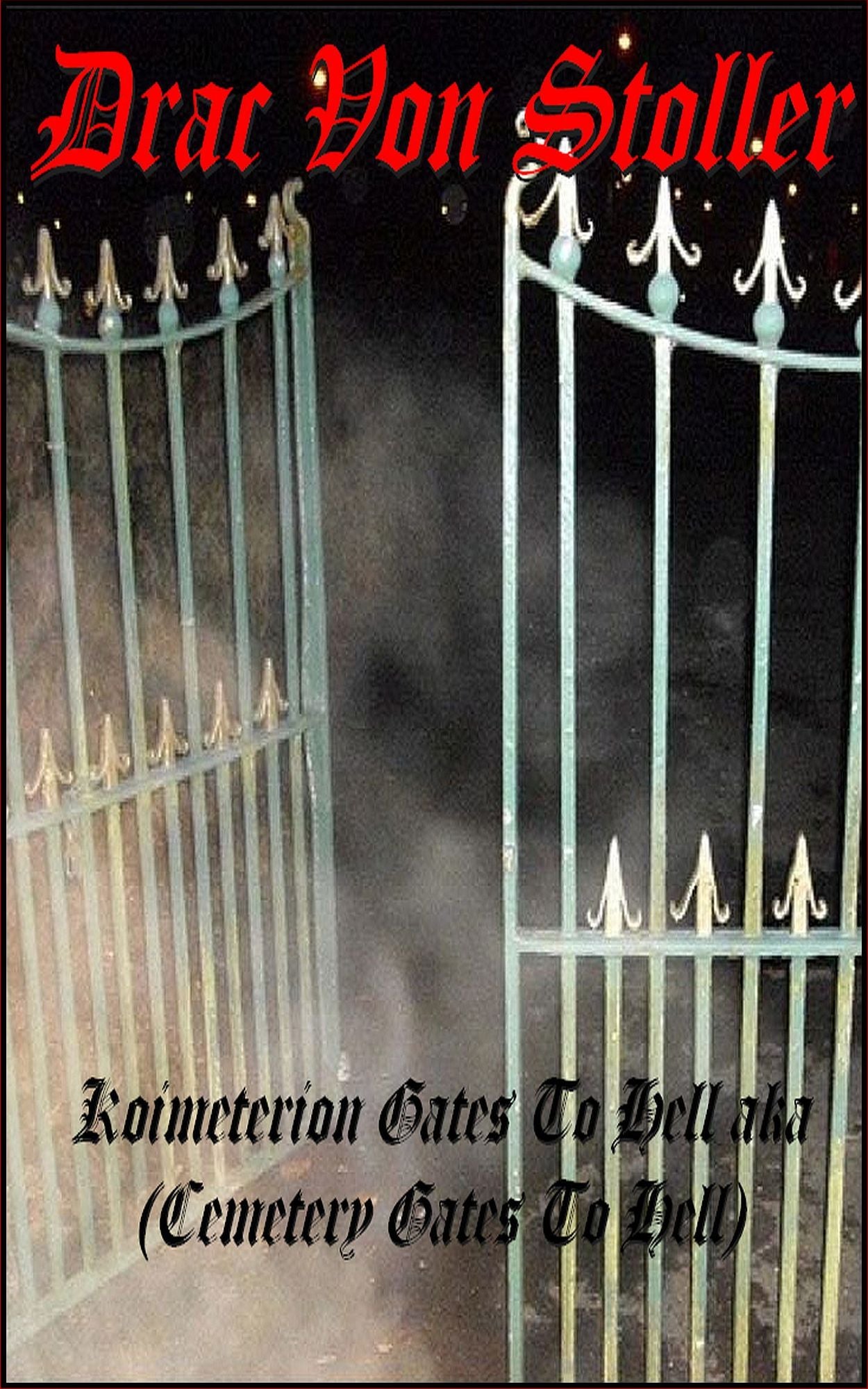 Koimeterion Gates to Hell aka (Cemetery Gates to Hell)