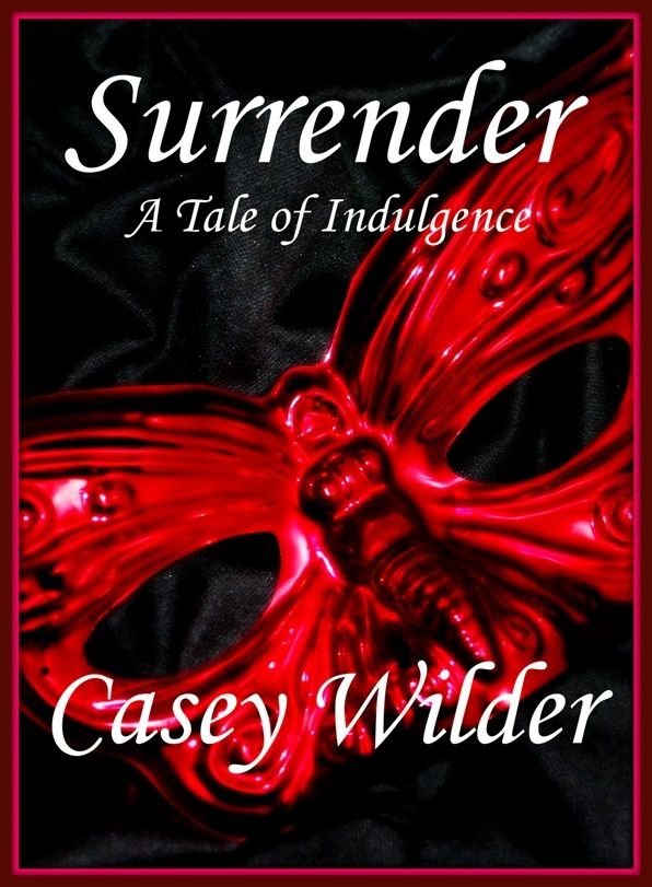 Surrender: A Tale of Indulgence
