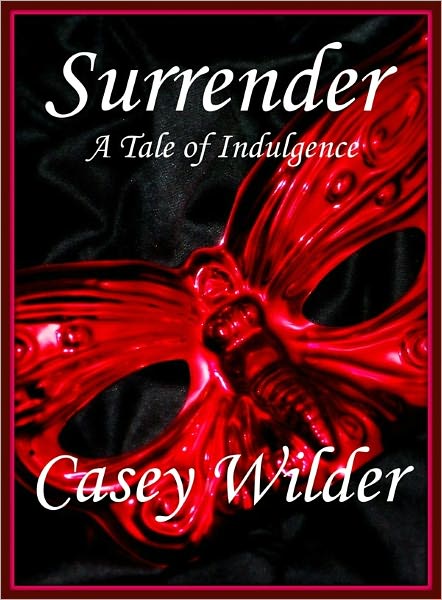 Surrender: A Tale of Indulgence