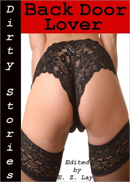 Dirty Stories: Back Door Lover, Erotic Tales