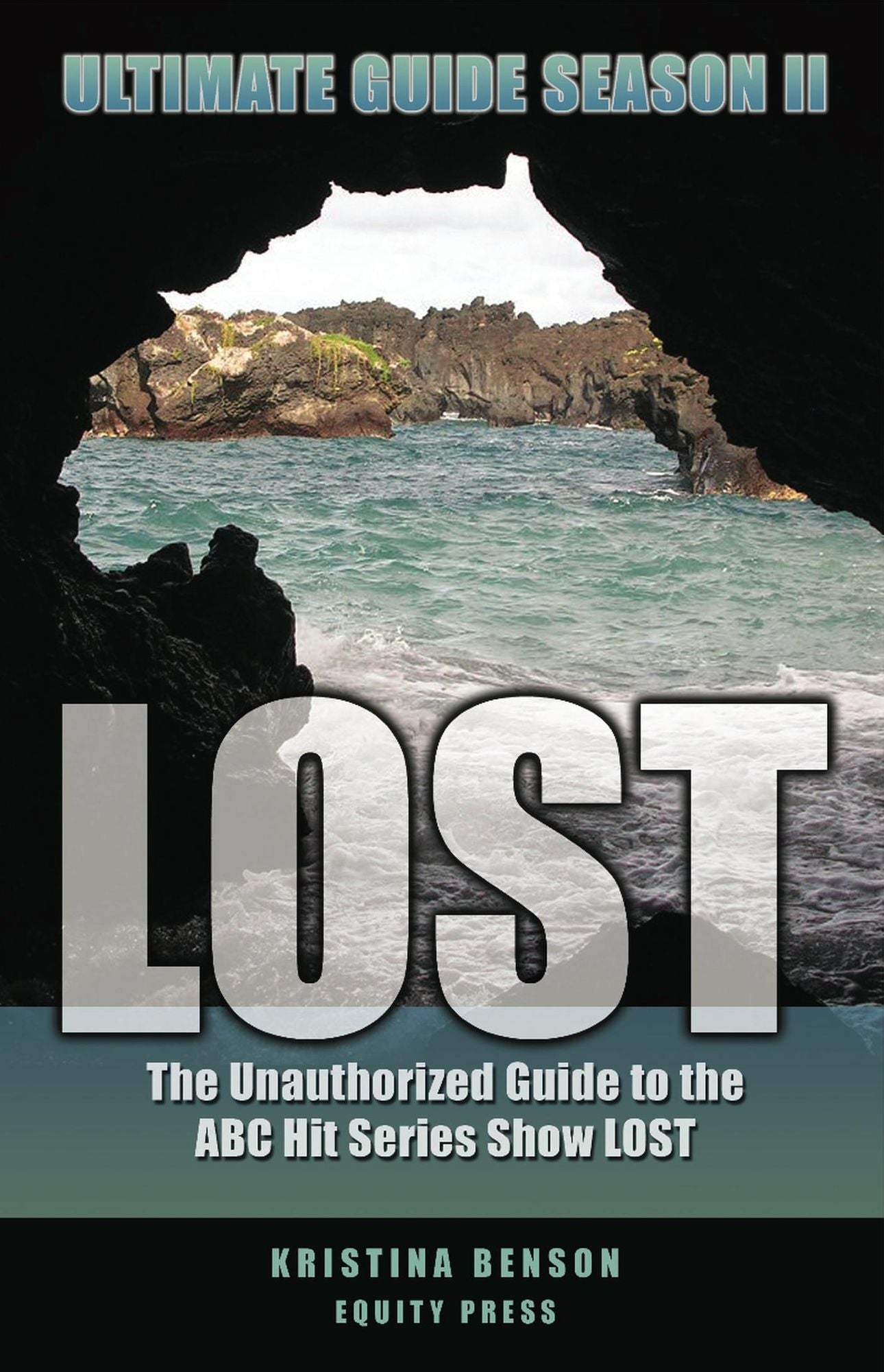 LOST Ultimate Guide Season II: The Unauthorized Guide to the ABC Hit Series Show LOST