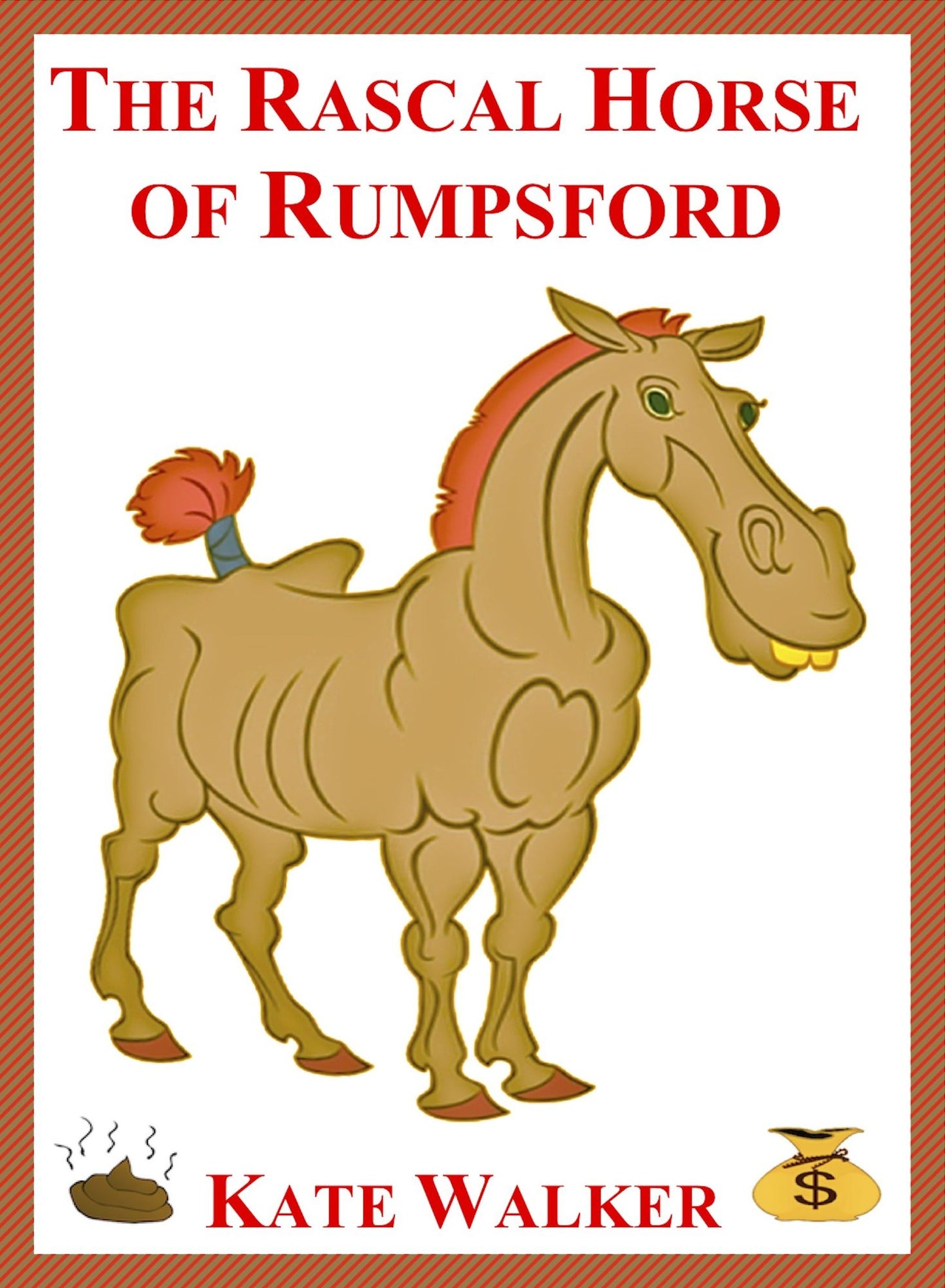 The Rascal Horse of Rumpsford: A Funny Story in Verse