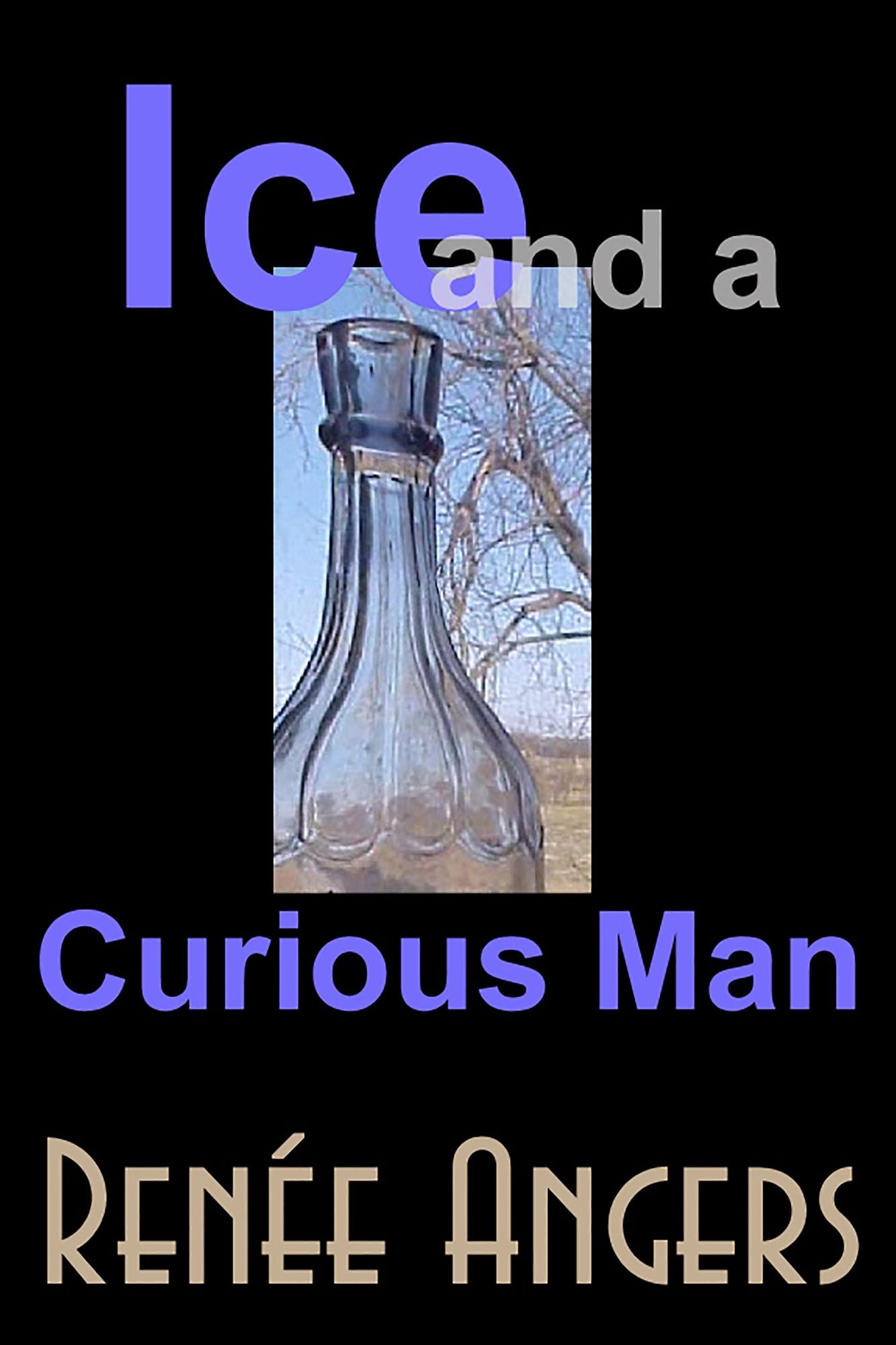 Ice and a Curious Man