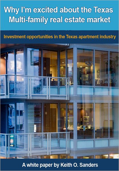 Why I'm Excited About the Texas Multi-family Real Estate Market: Investment Opportunities in the Texas Apartment Industry