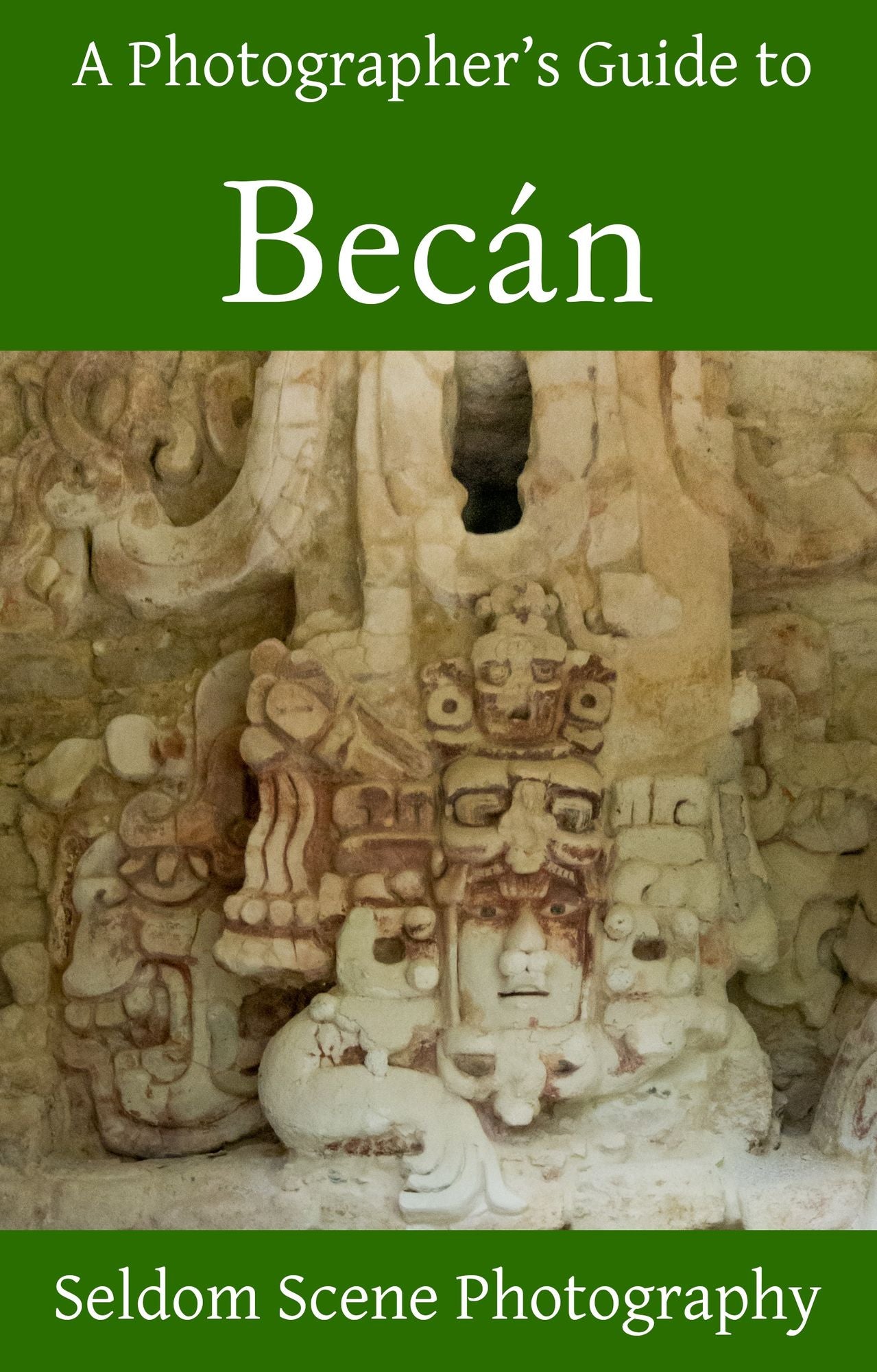 A Photographer's Guide to Becán