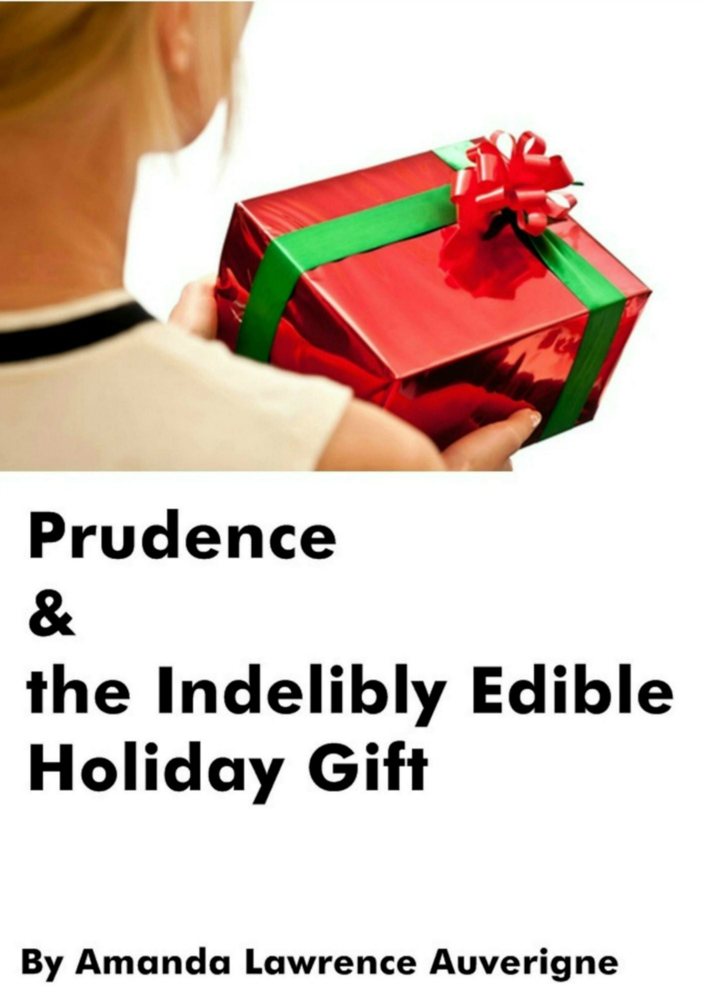 Prudence & the Indelibly Edible Holiday Gift