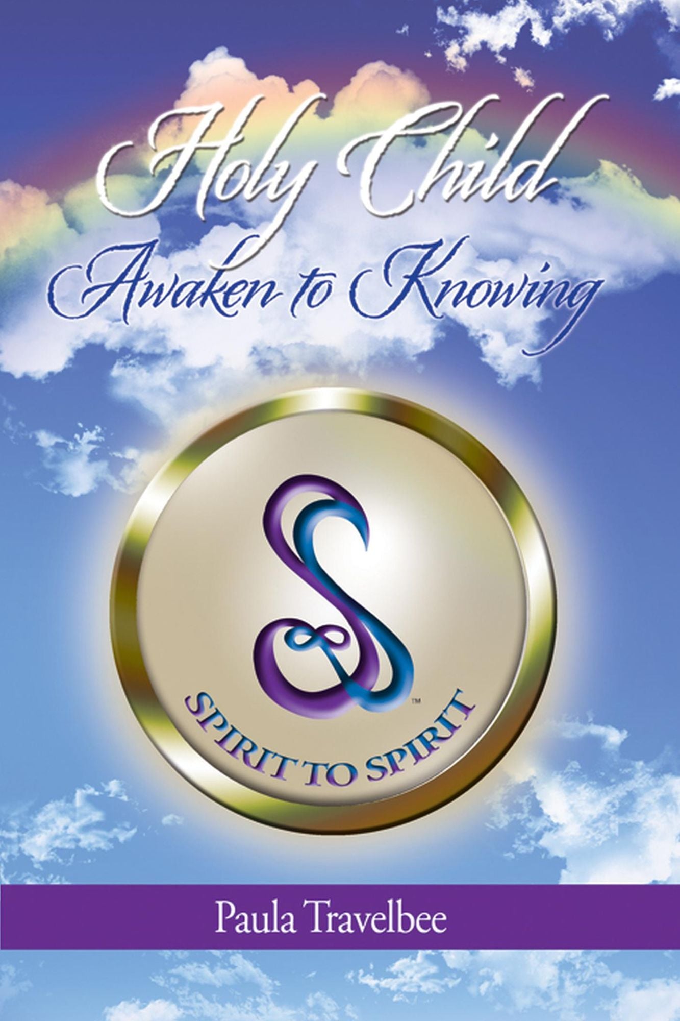 Holy Child/Awaken To Knowing