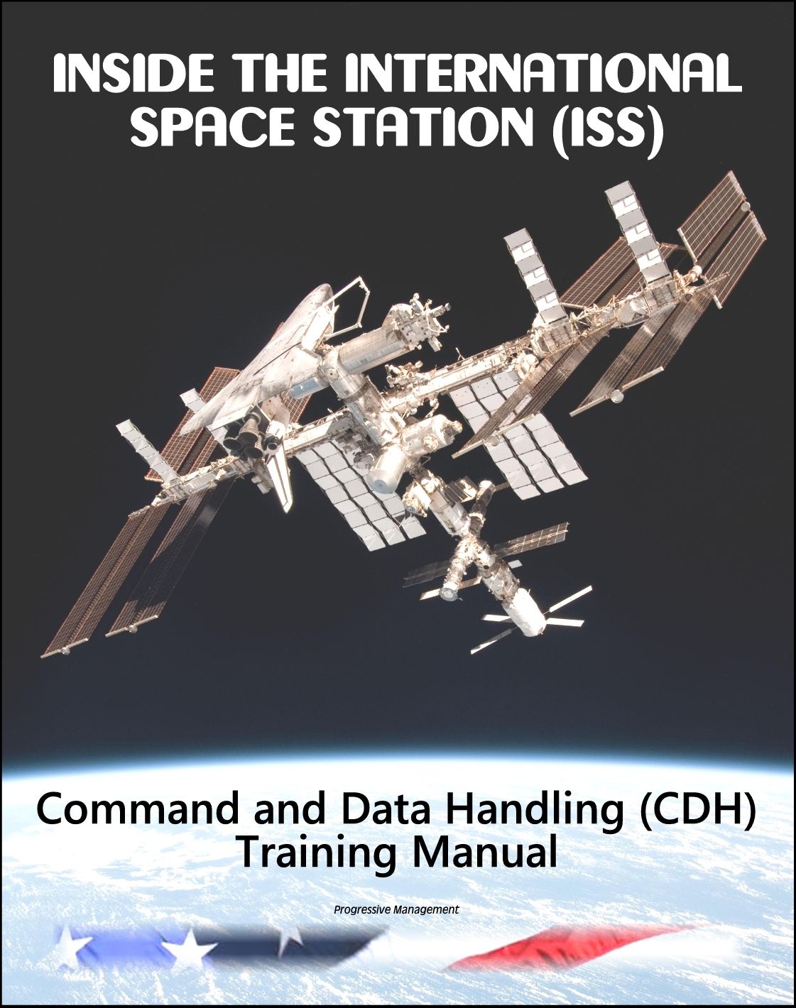 Inside the International Space Station (ISS): NASA Command and Data Handling (CDH) Astronaut Training Manual