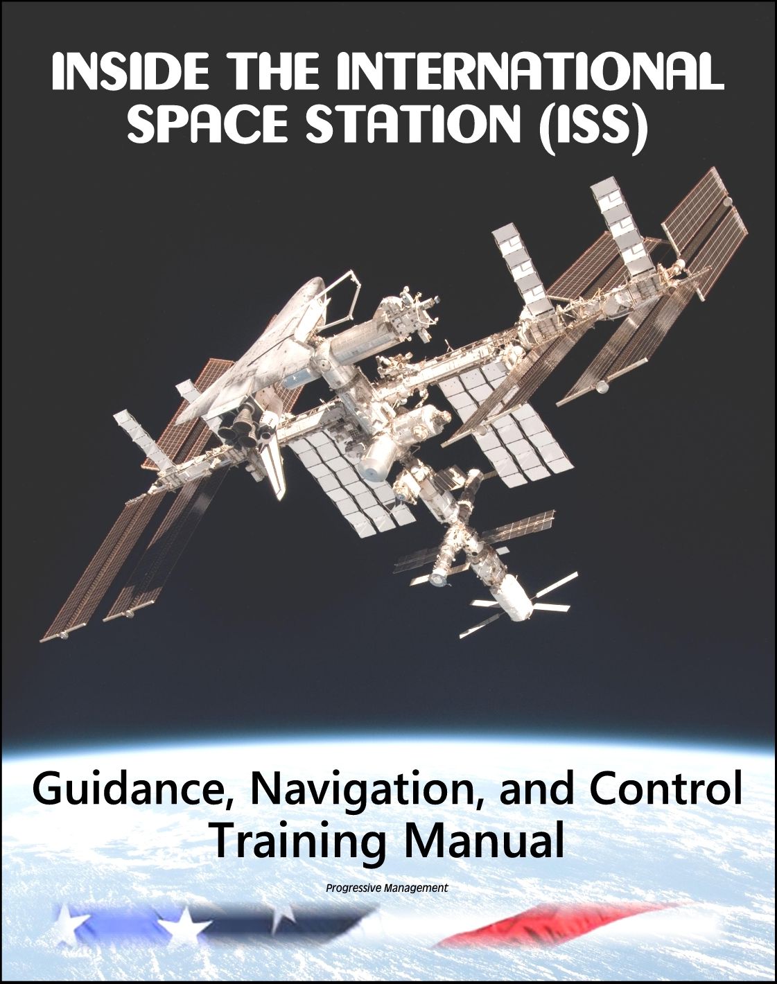 Inside the International Space Station (ISS): NASA Guidance, Navigation, and Control (GNC) Astronaut Training Manual