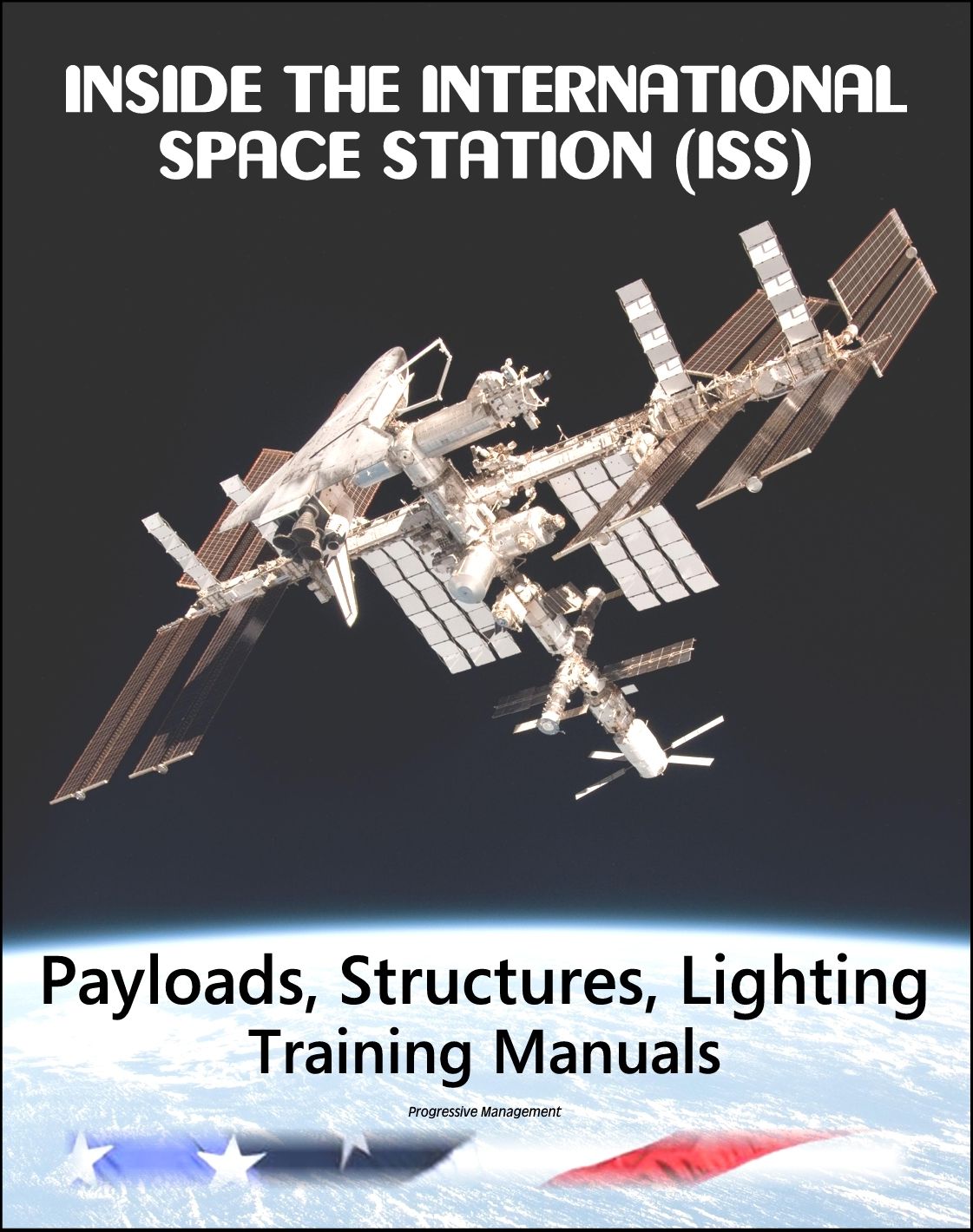 Inside the International Space Station (ISS): NASA Payloads, Operations, and Interfaces, Structures and Mechanisms, and Lighting Astronaut Training Manuals